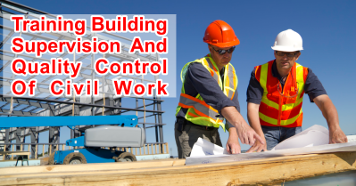 Training Building Supervision & Quality Control Of Civil Work